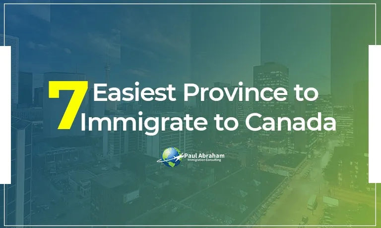 7 easiest province to immigrate to Canada