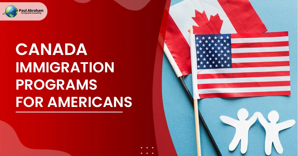 Canada Immigration Programs for Americans