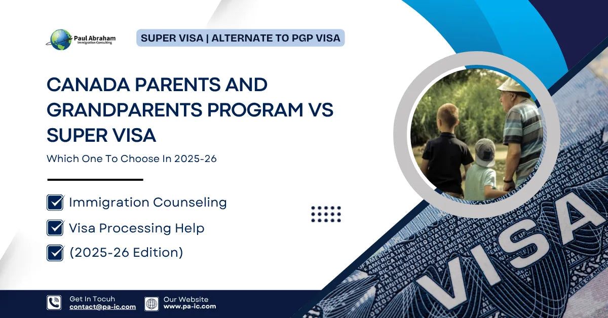 Canada PGP Program vs Super Visa | Better One To Choose in 2025 banner image
