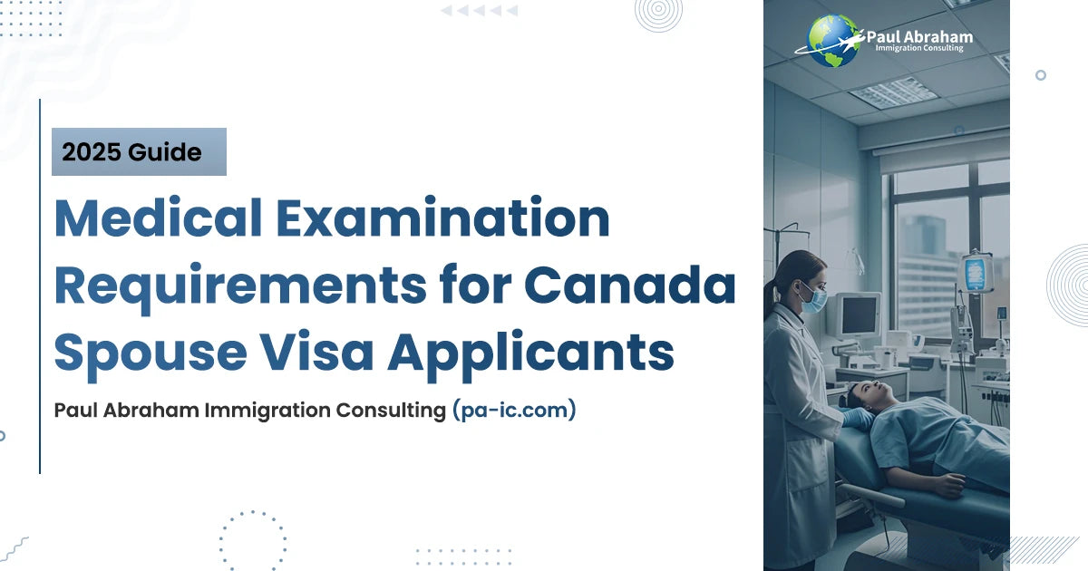 banner image of blog Medical Examination Requirements for Canada Spouse Visa Applicants