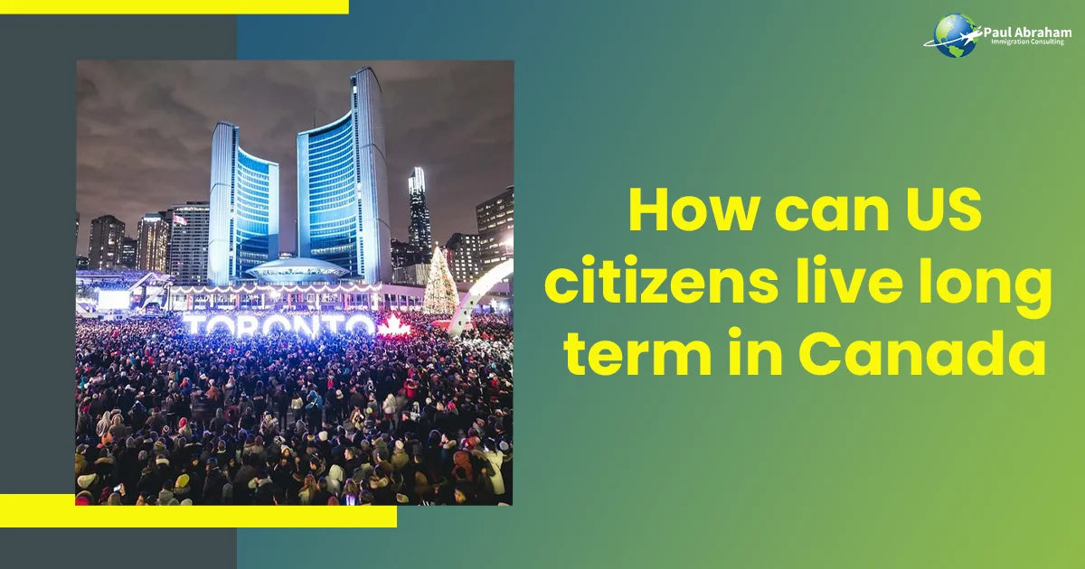 blog on how can you immigrate to Canada from US