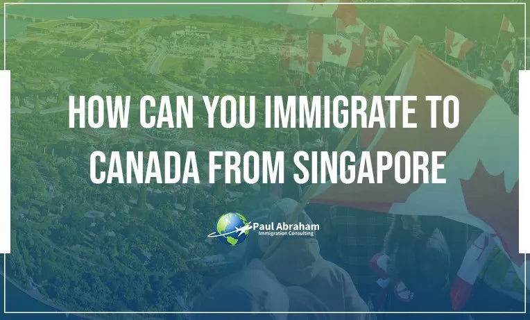 Immigrate to Canada from Singapore