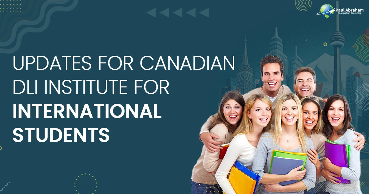 Dli What Are The Updates For Canadian DLI Institute For International ...