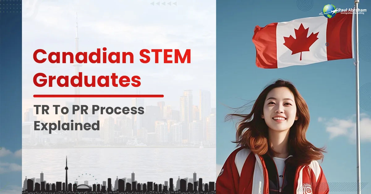 TR to PR Pathway for STEM Graduates in Canada | Step-by-Step Guide ...