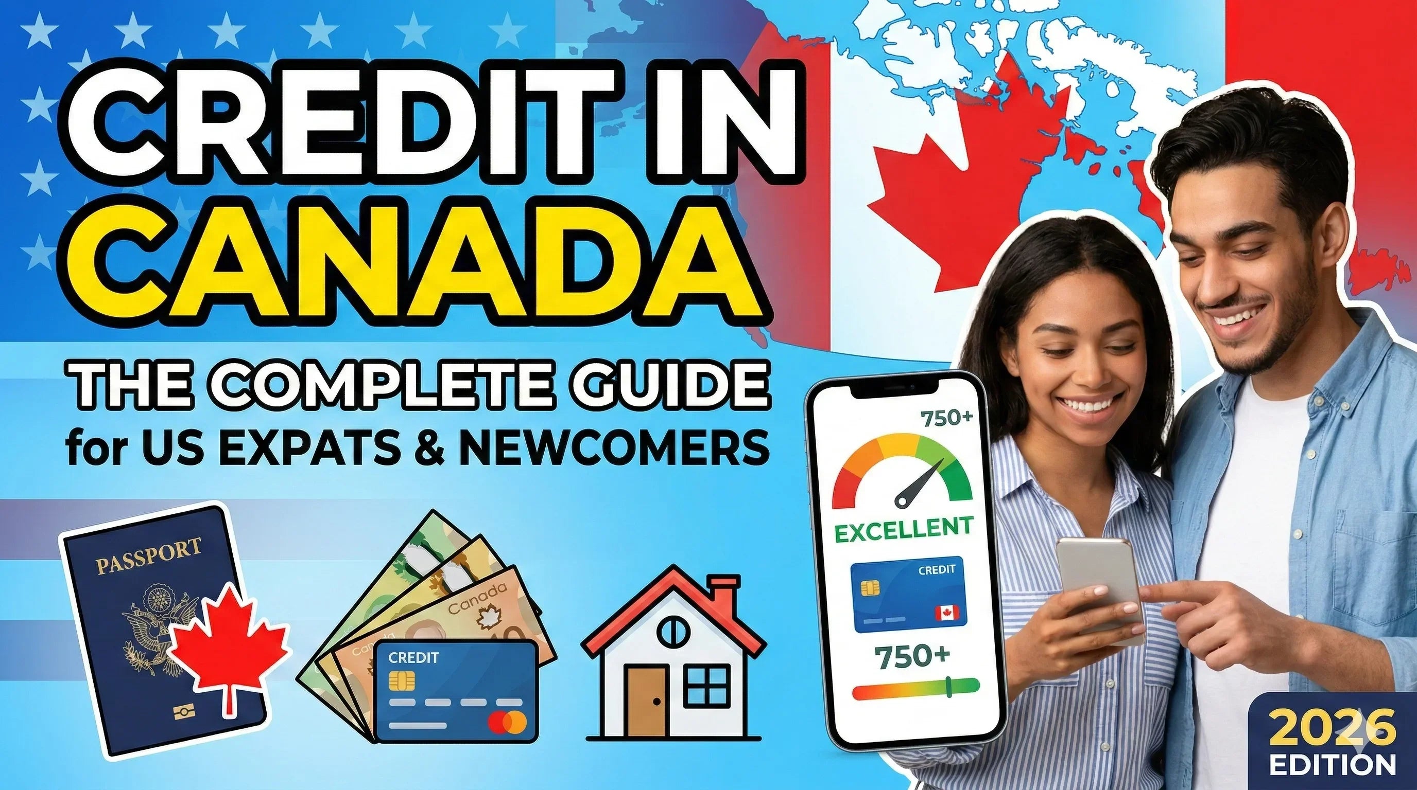 Borrowing And Credit In Canada: Complete Guide For US Expats & Newcomers (2026)