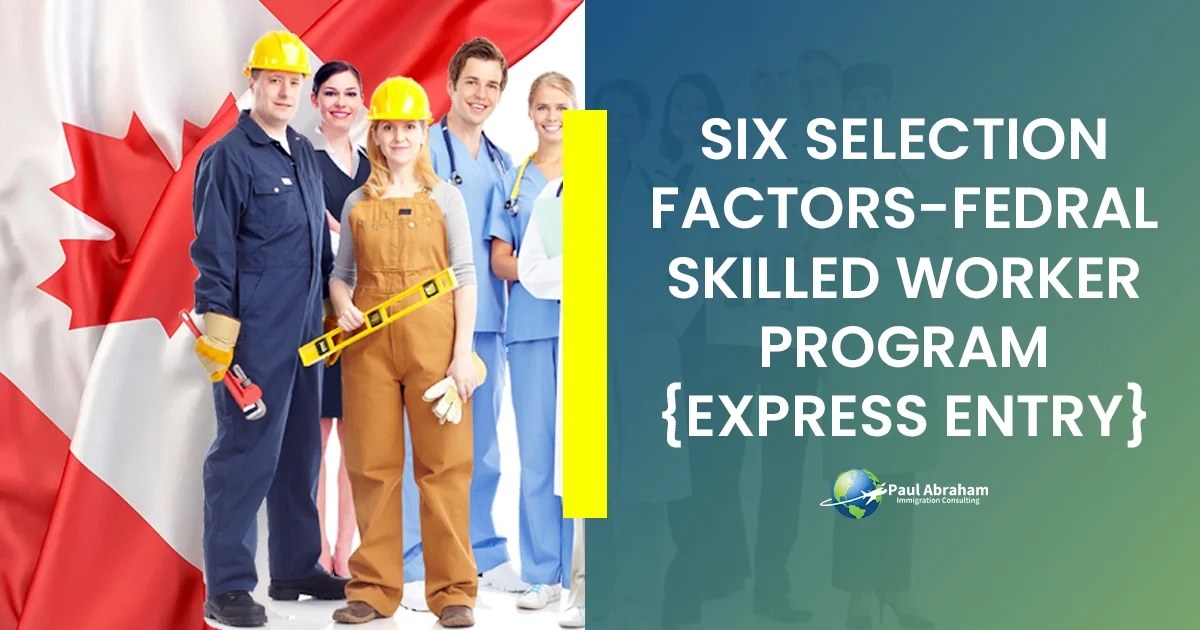 banner image for six selection factors for express entry canada 
